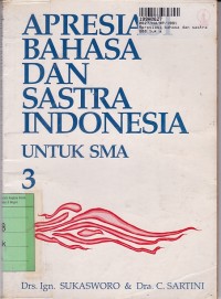 Image of Apresiasi Bahasa dan Sastra Indonesia [Jilid 3]: untuk SMA Kls. III [Berdasarkar GBPP th. 1987]