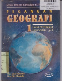 Image of Pegangan Geografi [Jilid 1]: untuk SLTP Kls. I cawu 1, 2 & 3 [Kur. SLTP GBPP th. 1994]