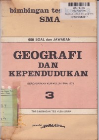Image of Bimbingan Tes Geografi dan Kependudukan [Jld 3]: untuk SMA Kls. III [650 Soal + Jawab, Kur. SMA th. 1975]