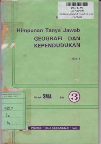 Image of Himpunan Tanya Jawab Geografi dan Kependudukan [Jilid 3]: untuk SMA Sem. 5 & 6