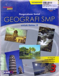 Image of Pengetahuan Sosial [Jilid 3]: Geografi SMP untuk Kls. IX [Kur. 2004-Membangun Kompetensi]