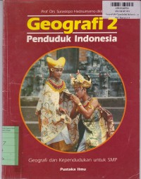 Image of Geografi Penduduk Indonesia [Jilid 2]: Geografi & Kependudukan untuk SMP
