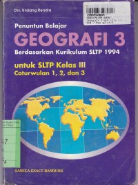 Image of Penuntun Belajar Geografi [Jilid 3]: untuk Kls. III cawu 1, 2 & 3 [Kur. SLTP th. 1994]