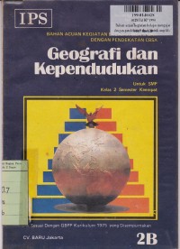 Image of Bahan Acuan Kegiatan Belajar...[Jilid 2B]: IPS Geografi dan Kependudukan untuk SMP Kls. II Sem. 4 [Kur.  th. 1975]