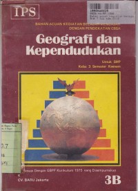 Image of Bahan Acuan Kegiatan Belajar...[Jilid 3B]: IPS Geografi dan Kependudukan untuk SMP Kls. III Sem. 6 [Kur. GBPP 1975]