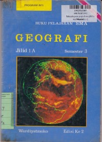 Image of Buku Pelajaran Geografi SMA [Jilid 1A]: untuk Sem. 3 [Program Inti]