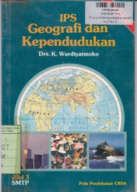 Image of IPS Geografi dan Kependudukan [Jilid 3]: untuk SMTP [Kur. th. 1984, GBPP th. 1987 CBSA]