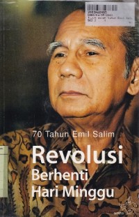 Image of Tujuh Puluh Tahun Emil Salim: Revolusi Berhenti Hari Minggu