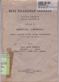 Image of Buku Peladjaran Sedjarah dalam Bentuk Soal - Djawab (Eropah - Amerika)