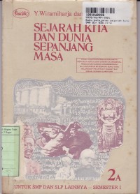 Image of Buku Pelajaran Sejarah Kita & Dunia Sepanjang Masa[Jilid 2A]: untuk SMP Kls. 2 Sem. 1