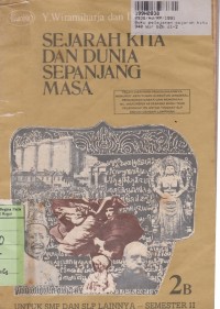 Image of Buku Pelajaran Sejarah Kita dan Dunia Sepanjang Masa [Jilid 2B]: untuk SMP Kls. II Sem. 2