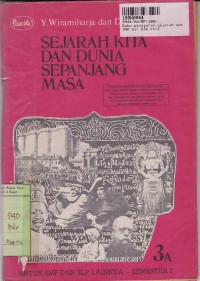 Image of Buku Pelajaran Sejarah dan Dunia Sepanjang Masa[Jilid 3A]: untuk SMP Kls. III Sem. 1