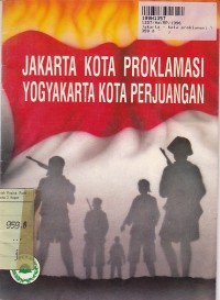 Image of Jakarta - Kota Proklamasi Yogyakarta - Kota Perjuangan