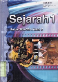 Image of Sejarah [Jilid 1]: untuk SMA/MA Kls. X [KTSP Program Semester Gasal & Genap]