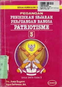 Image of Pegangan PSPB Patriotisme [Jilid 3]:  untuk SMTA Kls. III [Kur. th. 1984 yang Dikembangkan]