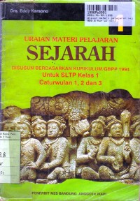 Image of Uraian Materi Pelajaran Sejarah [Jilid 1]: untuk SMP Kls. 1 Cawu 1, 2 & 3  [Disusun Berdasarkan Kur./GBPP th. 1994