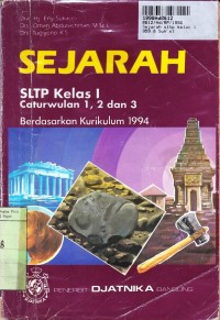Image of Sejarah SLTP Kls. I Caturwulan 1, 2 & 3 [Kur. th. 1994]