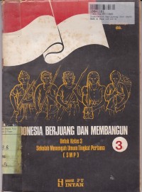 Image of Indonesia Berjuang dan Membangun[Jilid 3]: Penunjang PSPB untuk SMP Kls. III