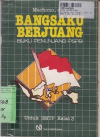 Image of Bangsaku Berjuang= Buku Penunjang PSPB: untuk SMP Kls. III