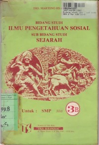 Image of Bidang Studi IPS [Jilid 3b]: Sub Bidang Studi Sejarah untuk SMP Kls. III Sem. 2