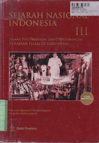Image of Sejarah Nasional Indonesia [Jilid 3]: Zaman Pertumbuhan & Perkembangan Kerajaan-kerajaan Islam di Indonesia