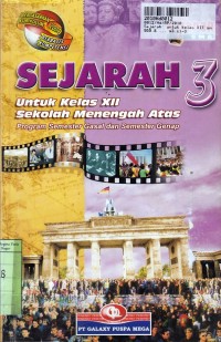 Image of Sejarah [Jilid 3]: untuk Kls. XII SMA - Program Sem. Gasal & Genap [Kur. th. 2004 - Berbasis Kompetensi]
