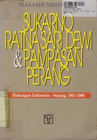Image of Sukarno Ratna Sari Dewi & Pampasan Perang: Hubungan Indonesia -Jepang, 1951-1966