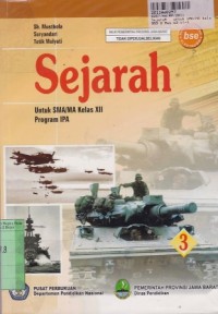 Image of Sejarah [Jilid 3]: untuk SMA/MA Kls. XII Program IPA [Buku Sekolah Elektronik/BSE]