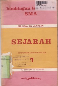 Image of Bimbingan Tes Kls. I SMA [Jilid 1]: Sejarah 650 Soal dan Jawaban [Berdasarkan Kur. SMA th. 1975]