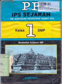 Image of PR IPS Sejarah [Jilid 1]: untuk Kls. I SMP [Berdasarkan Kurikulum SMP]