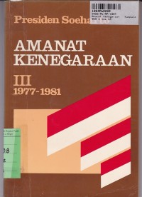Image of Amanat Kenegaraan [Jilid 3]: Kumpulan Pidato Kenegaraan di Depan Sidang DPR [1977-1981]