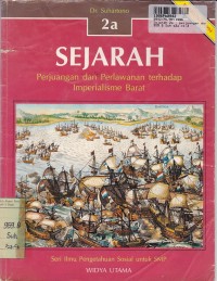 Image of Sejarah - IPS [Jilid 2a]= Perjuangan dan Perlawanan terhadap Imperialisme Barat: untuk SLTP