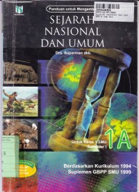 Image of Sejarah Nasional dan Umum [Jilid 1a]:  untuk SMU Kls. X Sem. 1 [Kur. th. 1994 Suplemen GBPP SMU 1999]