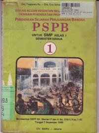 Image of Bahan Acuan Kegiatan Belajar Mengajar dengan Pendekatan Proses & CBSA - Pendidikan Sejarah Perjuangan Bangsa (PSPB) untuk SMP Kls. I Semester 2 Sesuai Kurikulum 1975 SMP yang Disempurnakan [Jilid 1]