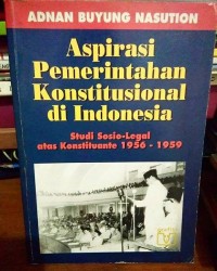 Image of Aspirasi Pemerintah Konstitusional di Indonesia: Studi Sosio-Legal atas Konstituante 1956-1959