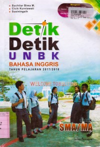 Image of Detik-detik UNBK Bahasa Inggris Tahun Pelajaran 2017 - 2018:  untuk SMA/MA