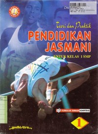 Image of Teori & Praktik Pendidikan Jasmani [Jilid 1]: untuk SMP Kls. I [KBK]