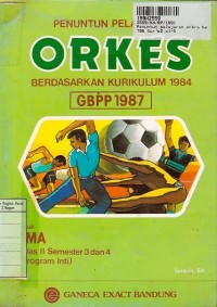 Image of Penuntun Pelajaran ORKES Berdasarkan Kur.  1984 Disesuaikan dengan GBPP th. 1977: untuk SMA Kls II Sem. 3 & 4 [Prog. Inti]