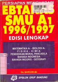 Image of Persiapan Menghadapi Ebtanas SMU A1 1996-1997 [Edisi Lengkap]