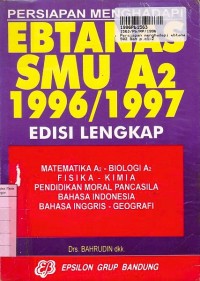Image of Persiapan Menghadapi Ebtanas SMU A2 1996-1997 [Edis Lengkap]