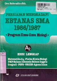 Image of Persiapan Menghadapi Ebtanas SMA 1986/1987 Program Ilmu - Ilmu biologi [Edisi Lengkap}