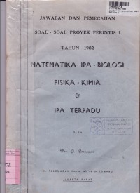 Image of Jawaban & Pemecahan Soal-soal Proyek Perintis [Jld I]: th. 1982 Matematika IPA - Biologi, Fisika - Kimia