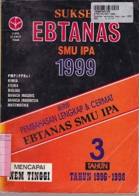 Image of Suskes Ebtanas SMU IPA th.1999 [3 Tahun 1996-1998]