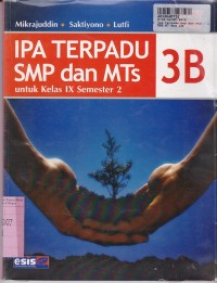 Image of IPA Terpadu [Jilid 3a]: untuk SMP & MTs Kls IX Sem. 2 [KTSP Standar Isi th. 2006]