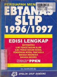 Image of Persiapan Menghadapi Ebtanas SLTP 1996/1997 [Edisi Lengkap]