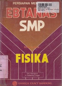 Image of Persiapan Menghadapi EBTANAS SMP: Bidang Studi Fisika