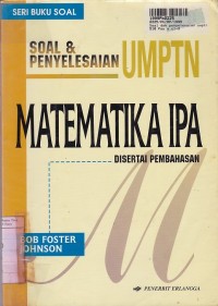 Image of Seri Buku Soal: Soal  & Penyelesaian UMPTN Matematika IPA Disertai Pembahasan