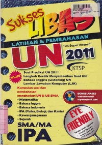 Image of Sukses Libas Latihan & Pembahasan UN 2011 SMA/MA IPA [KTSP]