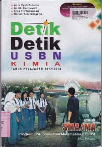 Image of Detik-detik USBN Kimia th. Pelj. 2017 - 2018: untuk SMA/MA [Prog. IPA/Peminatan Matematika & IPA]