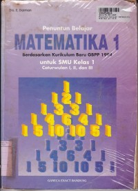 Image of Penuntun Belajar Matematika [1] Berdasarkan Kurikulum Baru GBPP th. 1994: untuk SMU Kls. 1 Cawu 1, 2 & 3